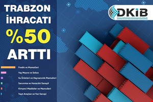 NORMALLEŞME ADIMLARI TRABZON İLİ İHRACATINI ZİRVEYE TAŞIDI