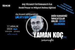 DIŞ TİCARET İSTİHBARATI İLE HEDEF PAZAR VE MÜŞTERİ BULMA EĞİTİMİ