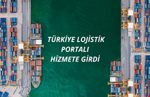 Türkiye Lojistik Portalı Hizmete Girdi